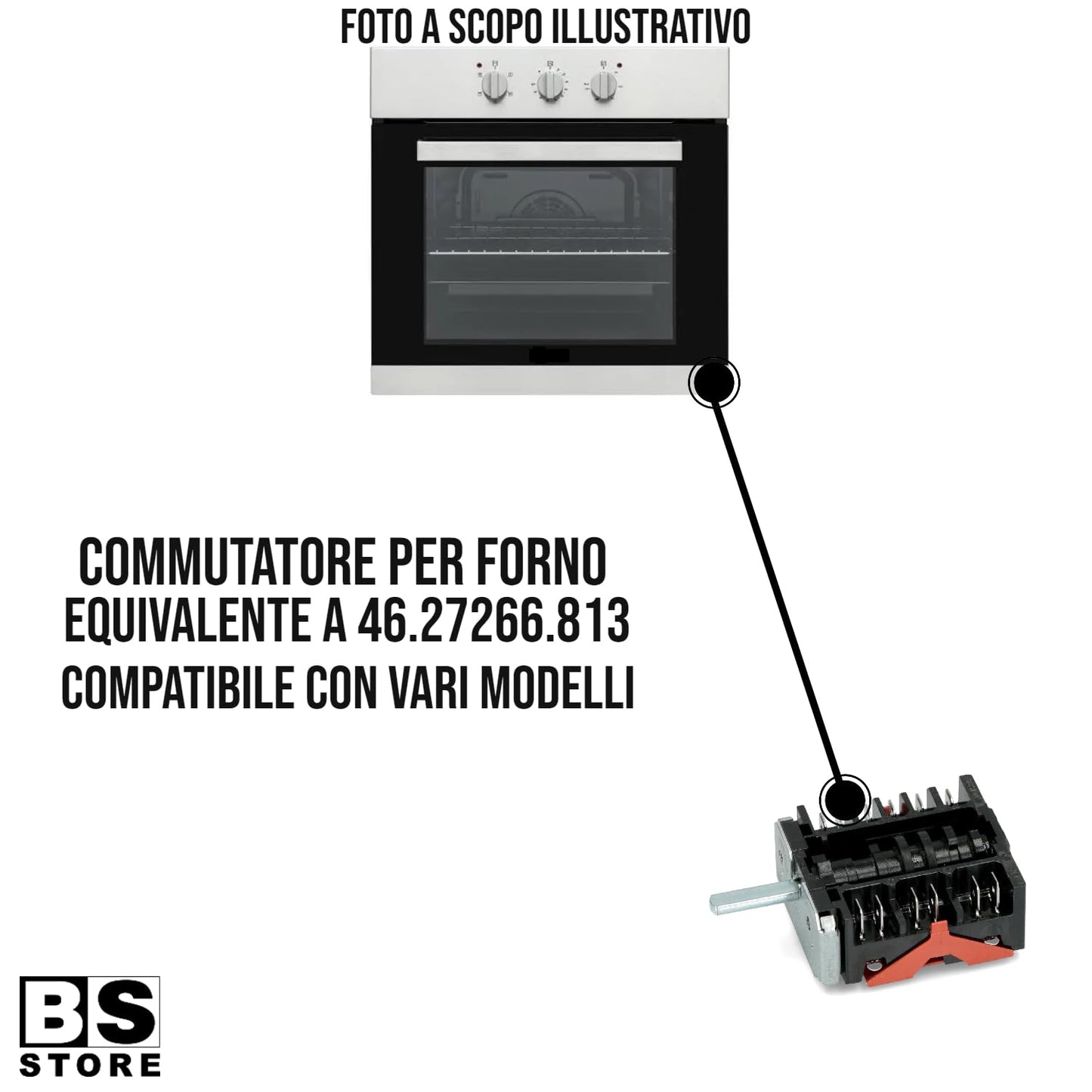 BSSTORE Commutatore Per Forno Equivalente A 46.27266.813 Compatibile Con Vari Modelli