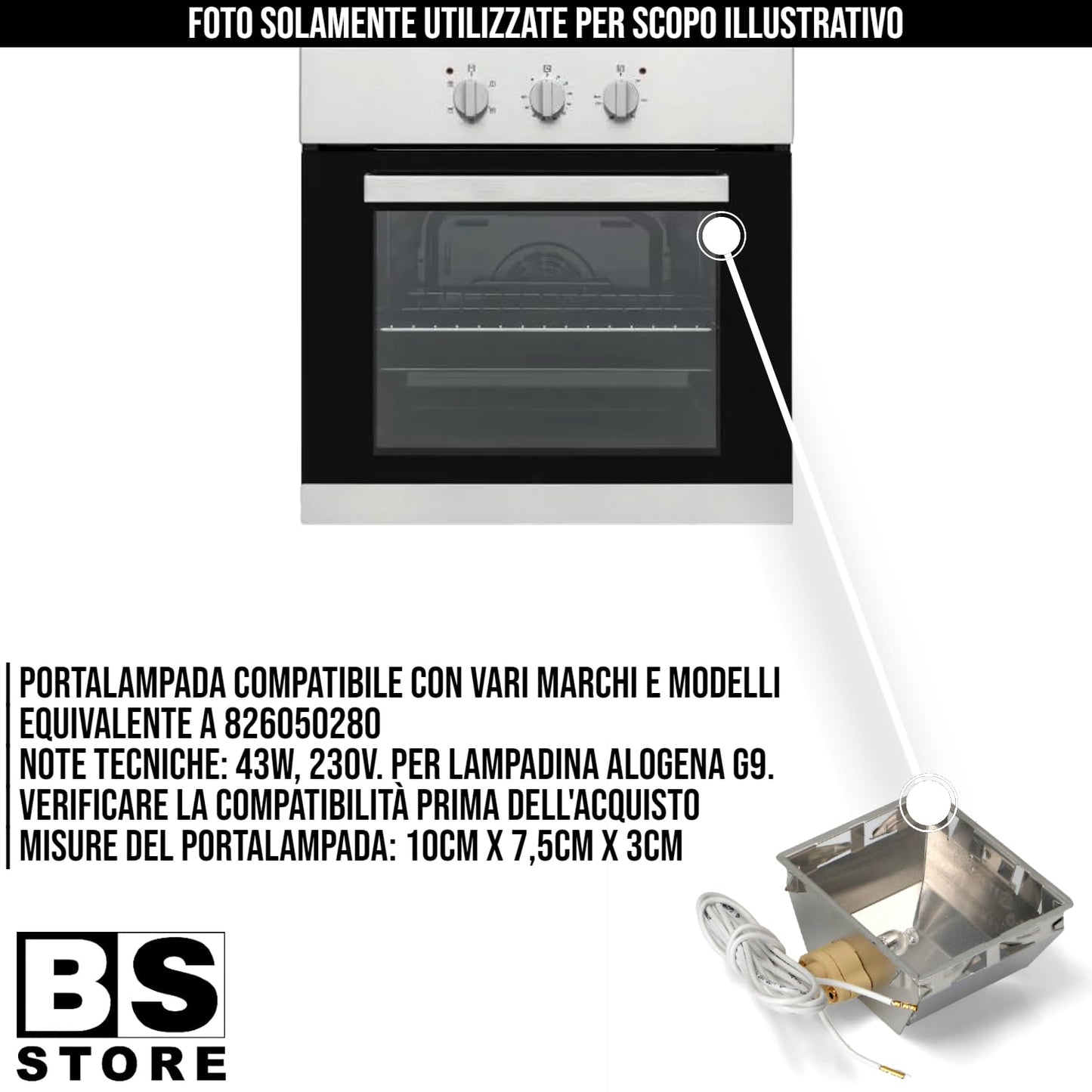 BSSTORE Portalampada Forno 43W Equivalente A 826050280 Compatibile Con Vari Marchi E Modelli